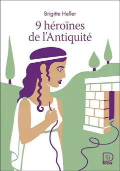 9 héroïnes de l’antiquité
