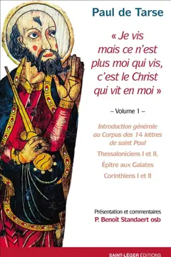 Epîtres de Paul, tome 1 : Je vis mais ce n'est plus moi qui vis, c'est le Christ qui vit en moi, couverture