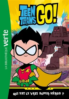 Teen titans go!, tome 3 : Qui est le vrai super-héros ?, couverture