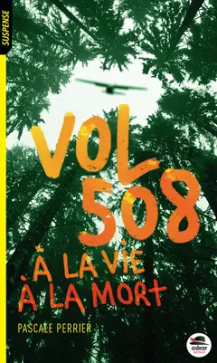 Vol 508 : à la vie, à la mort