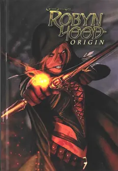Robyn Hood, tome 1 : Origin