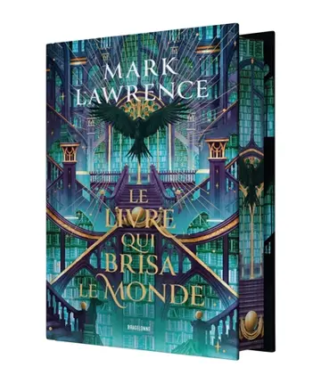 La trilogie de la bibliothèque. Vol. 2. Le livre qui brisa le monde