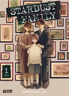 Stardust family, tome 1