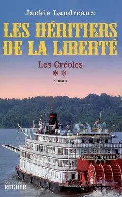 Les Créoles, tome 2 : Les héritiers de la liberté
