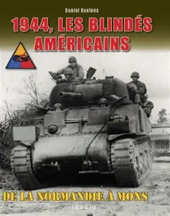 Les 2nd & 3rd Armored Divisons : de la Normandie à Mons