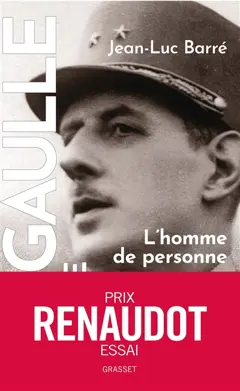 De Gaulle, une vie, tome 1 : L'homme de personne : 1890-1944