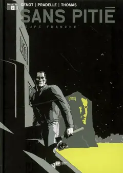 Sans pitié, tome 2 : Coupe franche