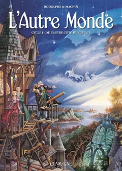 L'autre monde : cycle 1, tome 1 : De l'autre côté du ciel : partie 1
