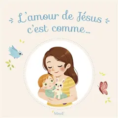 L'amour de Jésus c'est comme…