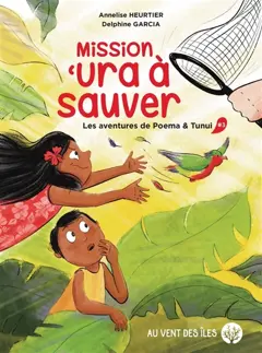 Les aventures de Poema & Tunui, tome 3 : Mission 'ura à sauver