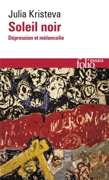 Soleil noir. Dépression et mélancolie