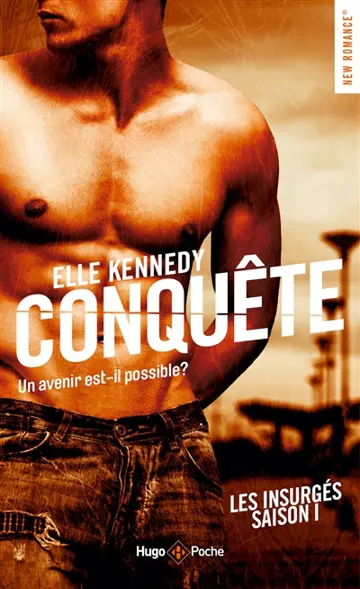 Les insurgés. Vol. 1. Conquête