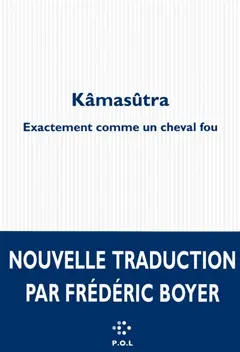 Kâmasûtra : exactement comme un cheval fou