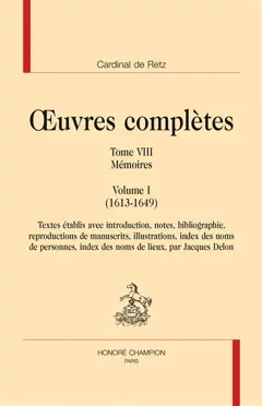 Œuvres complètes, tome 8 : Mémoires. Vol. 1. 1613-1649