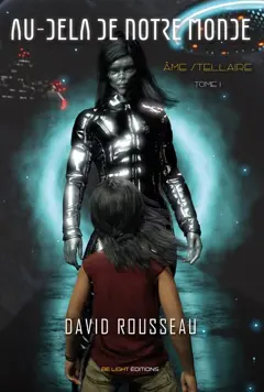 Au-delà de notre monde, tome 1 : Ame stellaire