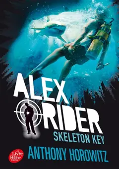 Alex Rider, tome 3 : Skeleton Key : l'île de tous les dangers