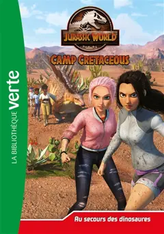 Jurassic World : camp cretaceous, tome 18 : Au secours des dinosaures