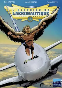 L'histoire de l'aéronautique, tome 1 : Des origines à Blériot, couverture