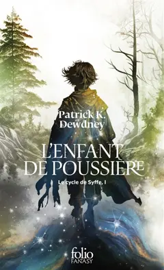 Le cycle de Syffe, tome 1 : L'enfant de poussière