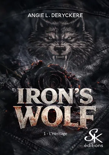 Iron's wolf. Vol. 1. L'héritage