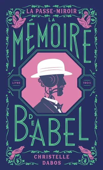 La passe-miroir. Vol. 3. La mémoire de Babel