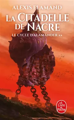 Le cycle d'Alamänder, tome 2 : La citadelle de nacre