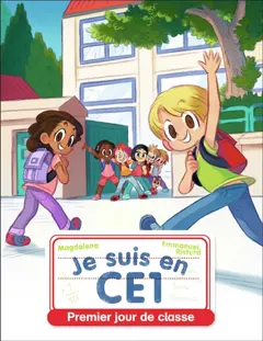Je suis en CE1, tome 1 : Premier jour de classe