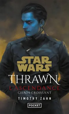 Thrawn : l'ascendance, tome 1 : Chaos croissant