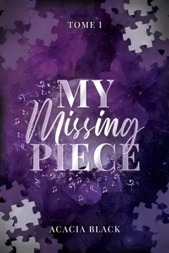 My missing piece, tome 1