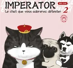 Imperator : le chat que vous adorerez détester, tome 2