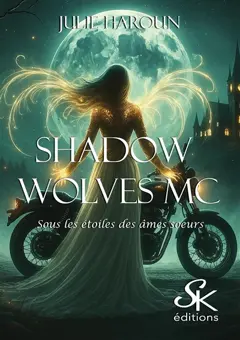 Shadow wolves MC : sous les étoiles des âmes sœurs, couverture