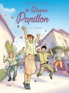 Le réseau Papillon, tome 12 : Victoire !