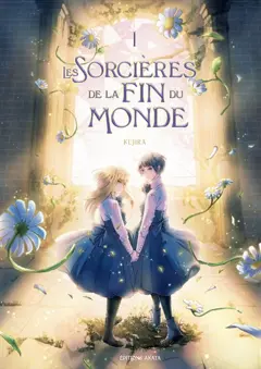 Les sorcières de la fin du monde, tome 1