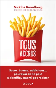 Tous accros : sucre, écrans, addictions… pourquoi on ne peut (scientifiquement) pas résister