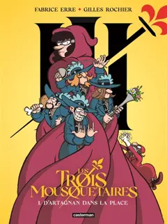 Les trois mousquetaires, tome 1 : D'Artagnan dans la place