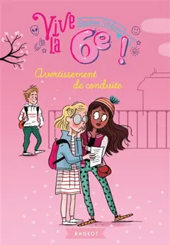 Vive la 6e !, tome 3 : Avertissement de conduite
