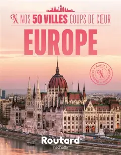 Nos 50 villes coups de cœur : Europe
