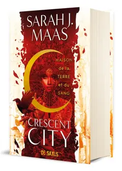 Crescent City, tome 1 : Maison de la terre et du sang