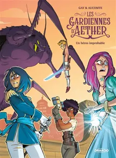 Les gardiennes d'Aether, tome 1 : Un héros improbable, couverture