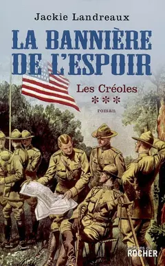 Les Créoles, tome 3 : La bannière de l'espoir