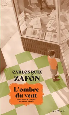 Le cimetière des livres oubliés, tome 1 : L'ombre du vent