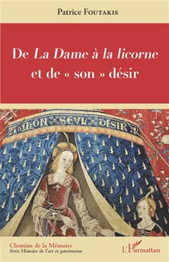 De La dame à la licorne et de son désir