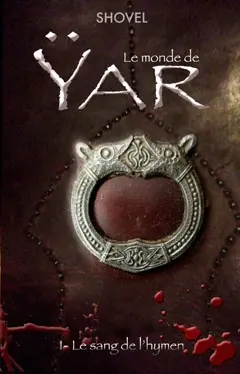 Le monde de Yar, tome 1 : Le sang de l'hymen, couverture