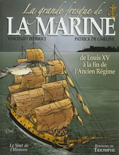 La grande fresque de la Marine, tome 2 : De Louis XV à la fin de l'Ancien Régime