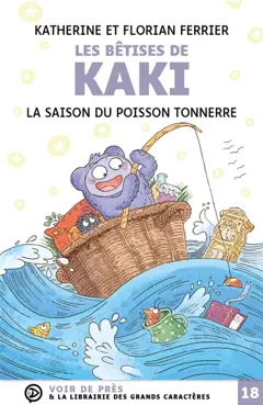 Les bêtises de Kaki, tome 1 : La saison du poisson tonnerre