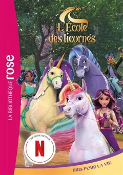 L'école des licornes, tome 8 : Unis pour la vie, couverture