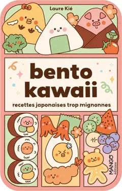 Bento kawaii : recettes japonaises trop mignonnes