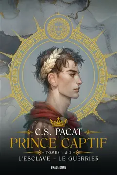L'Esclave - Le Guerrier (Prince Captif, #1 et 2)