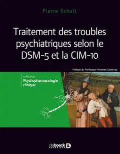 Psychopharmacologie clinique, tome 3 : Traitement des troubles psychiatriques selon le DSM-5 et le CIM-10