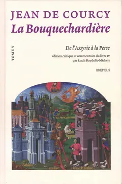 La Bouquechardière, tome 5 : De l'Assyrie à la Perse